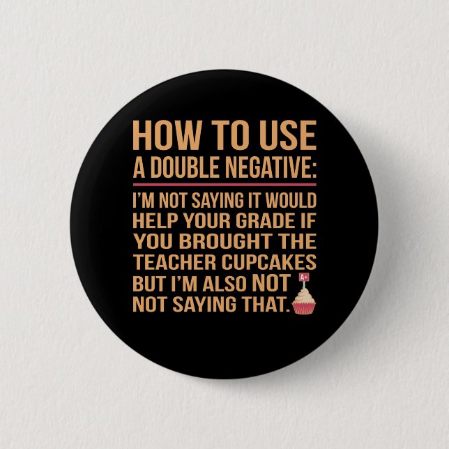 Double Negative English Language Teacher Student 6 Cm Round Badge (Front)
