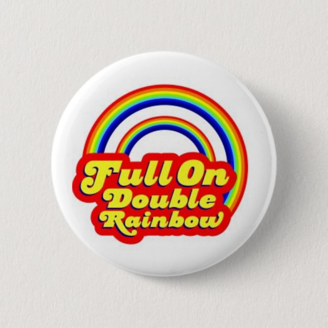 Double Rainbow! 6 Cm Round Badge (Front)