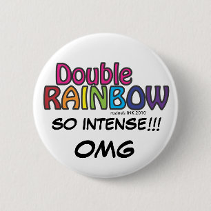 Double Rainbow All The Way Across The Sky 6 Cm Round Badge