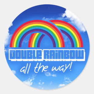 Double rainbow, all the way! classic round sticker