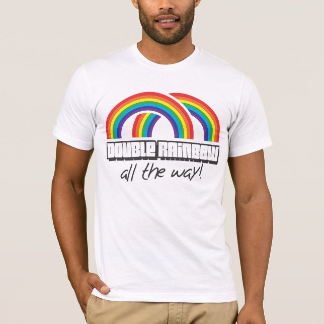 Double rainbow, all the way! (light) T-Shirt (Front)