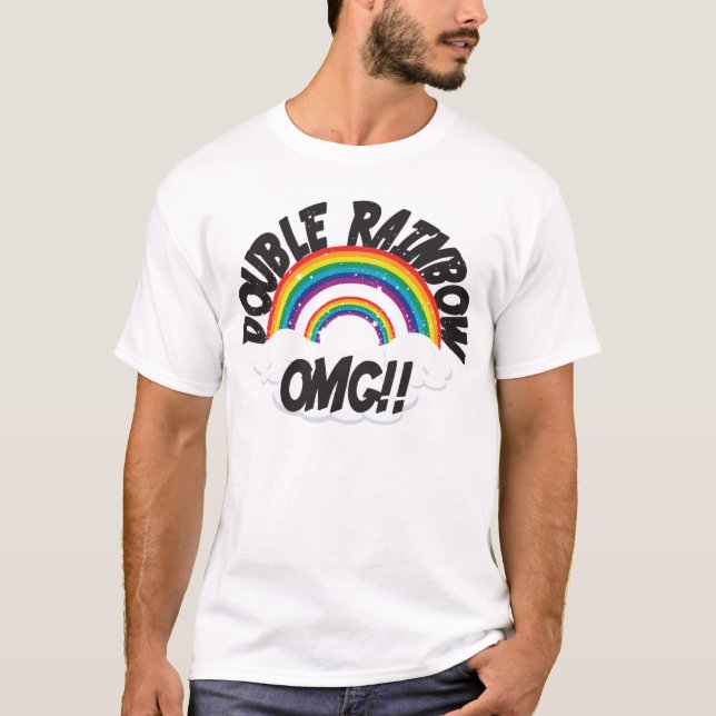 DOUBLE RAINBOW OMG T-Shirt (Front)