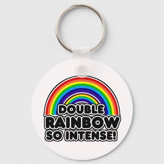 Double Rainbow so Intense Key Ring (Front)