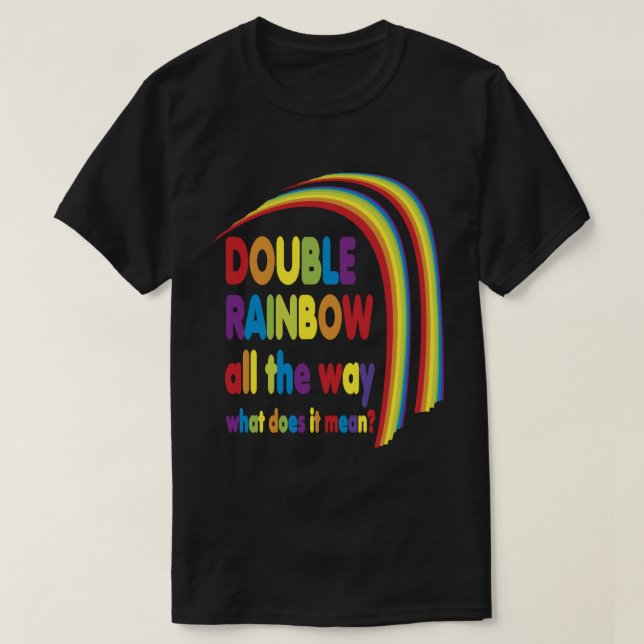 Double Rainbow T-Shirt (Design Front)