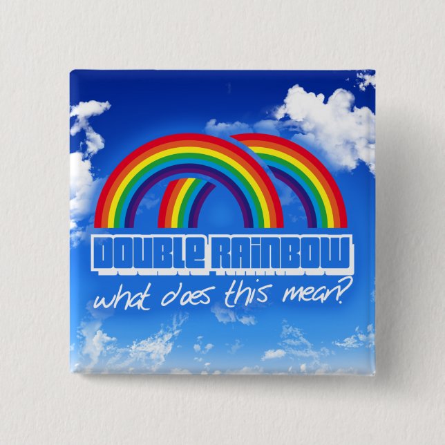 Double rainbow, what does this mean? 15 cm square badge (Front)