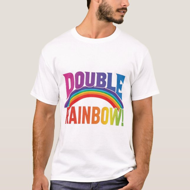 Double the Joy: Double Rainbow!  T-Shirt (Front)