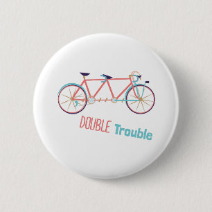 Double Trouble 6 Cm Round Badge