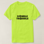 DOUBLE TROUBLE funny pickleball t shirt for teams<br><div class="desc">DOUBLE TROUBLE funny pickleball t shirt for teams. Cool sports clothes for people playing together. Fun pickleball ball design with bold typography. Sports humour quote.  Available in other colours.</div>