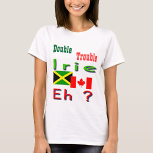 Double Trouble Jamaican-canadian t-shirts