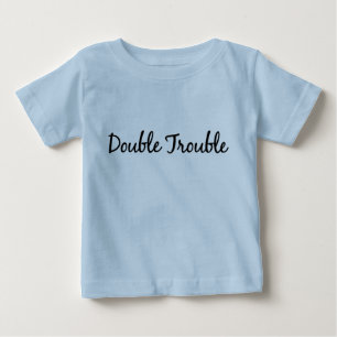 Double Trouble (Twins) Baby T-Shirt