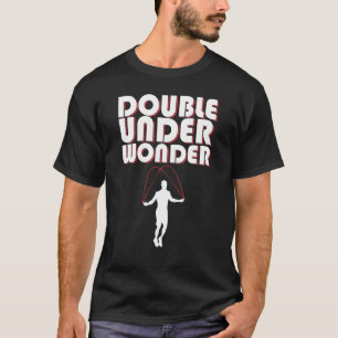 Double under Weighted Jump Rope Double Dutch Worko T-Shirt