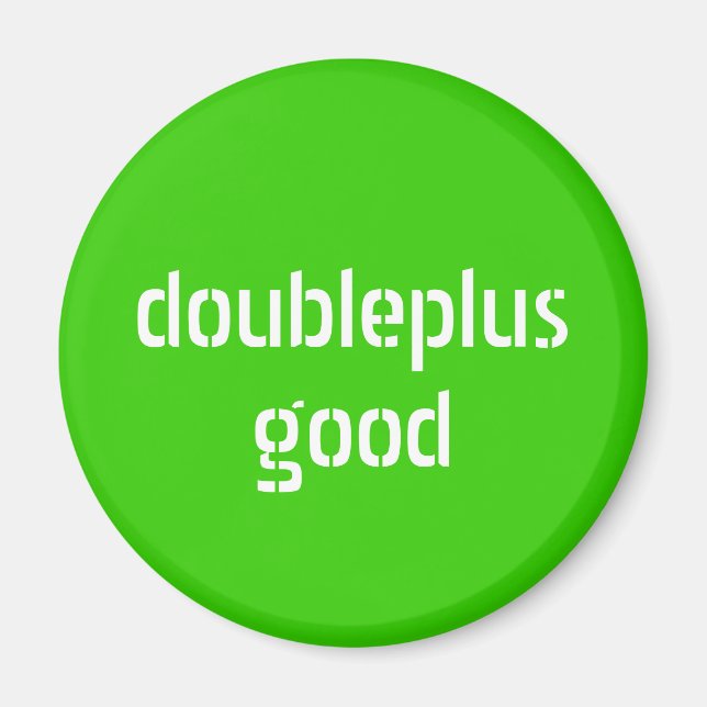 doubleplusgood magnet (Front)