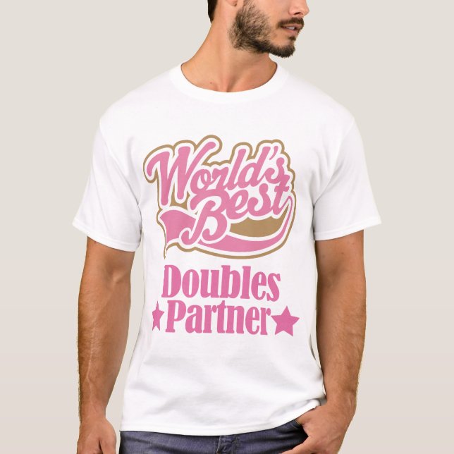 Doubles Partner Gift (Worlds Best) T-Shirt (Front)