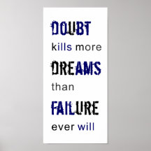 doubt kills dreams than failure ever will quote