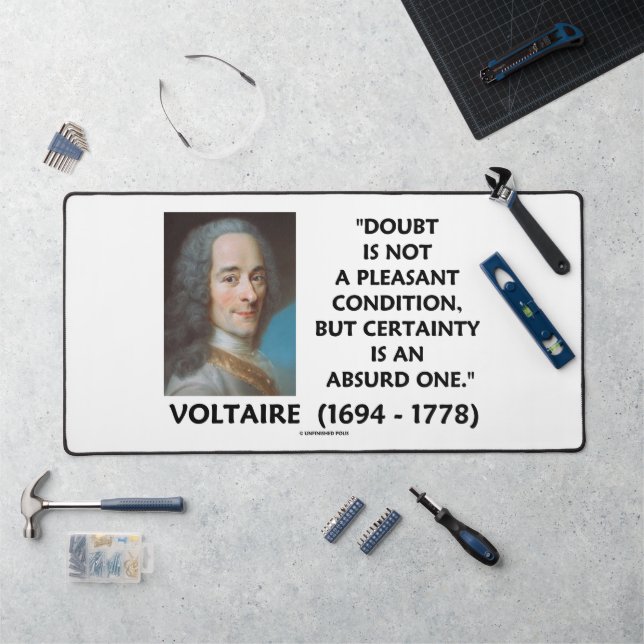 Doubt Not Pleasant Condition Certainty Voltaire Desk Mat (Workstation)