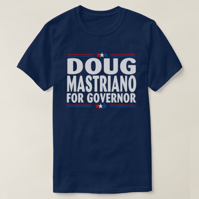 Doug Mastriano For Governor Pennsylvania 0 Republi T-Shirt (Design Front)