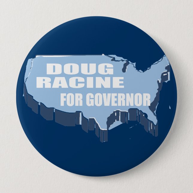 DOUG RACINE FOR GOVERNOR 10 CM ROUND BADGE (Front)
