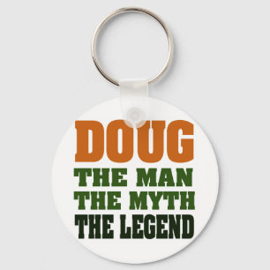 Doug - the Man, the Myth, the Legend! Key Ring