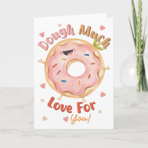 Dough Much Love For You   Cute Donut Love Card