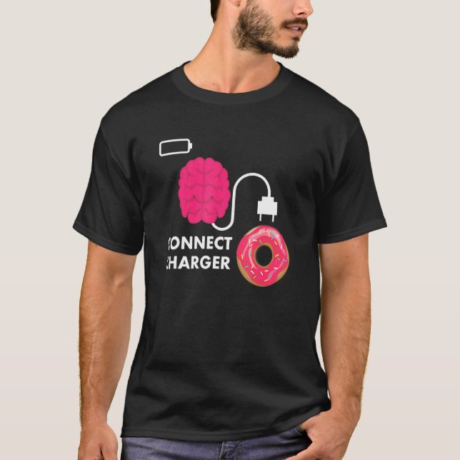Doughnut  Connect Charger Doughnut Empty Battery T-Shirt (Front)