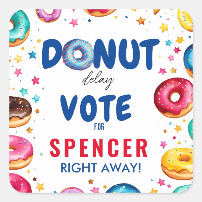 Doughnut Delay: Vote" Election colourful blue & re Square Sticker (Front)