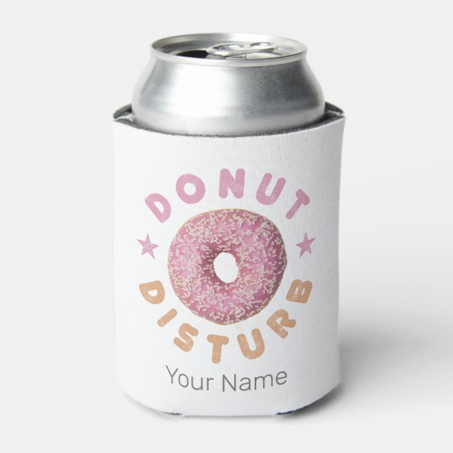 Doughnut Disturb Chill and Snack Funny Sweet Tooth Can Cooler (Can Front)