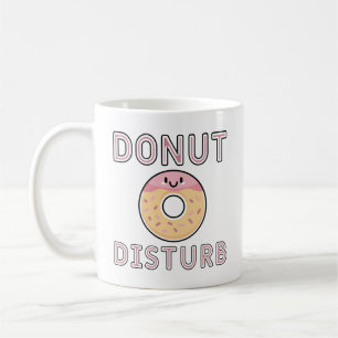 Doughnut Disturb Coffee Mug
