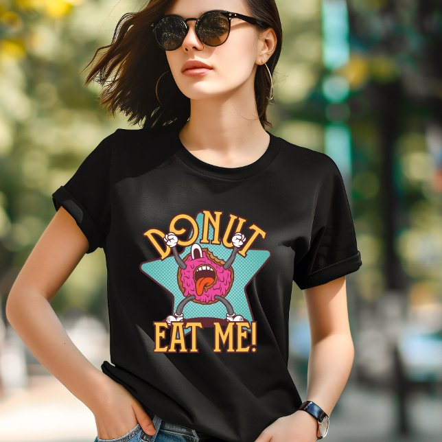 Doughnut Eat Me T-Shirt (Creator Uploaded)