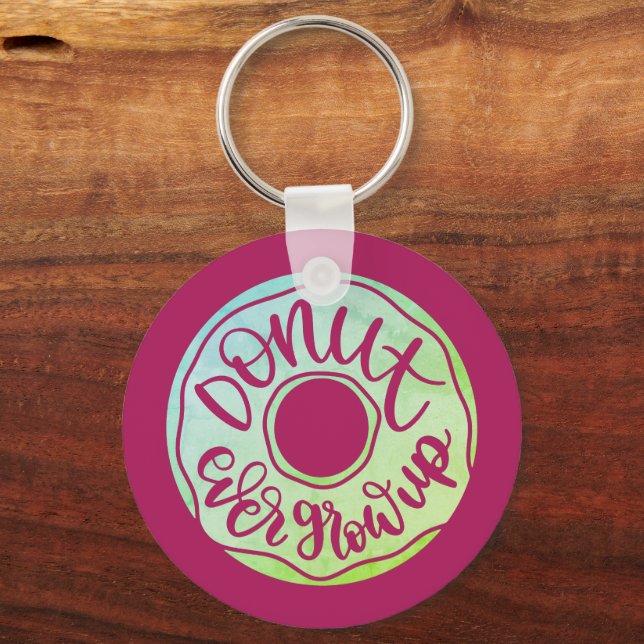 Doughnut Ever Grow Up Key Ring (Front)