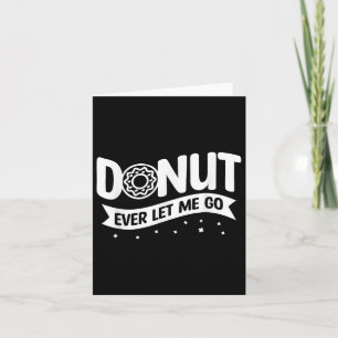 Doughnut Ever Let Me Go Wedding Marriage Bride And Card