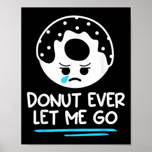 Doughnut Ever Let Me Go Wedding Marriage Bride And Poster