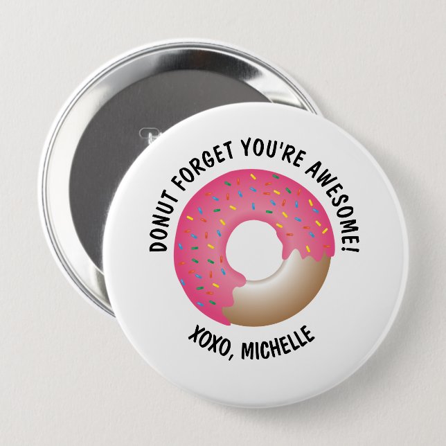 Doughnut Forget You're Awesome Valentine's day cus 10 Cm Round Badge (Front & Back)