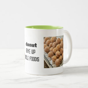 Doughnut GIve Up on Hole Foods Mug