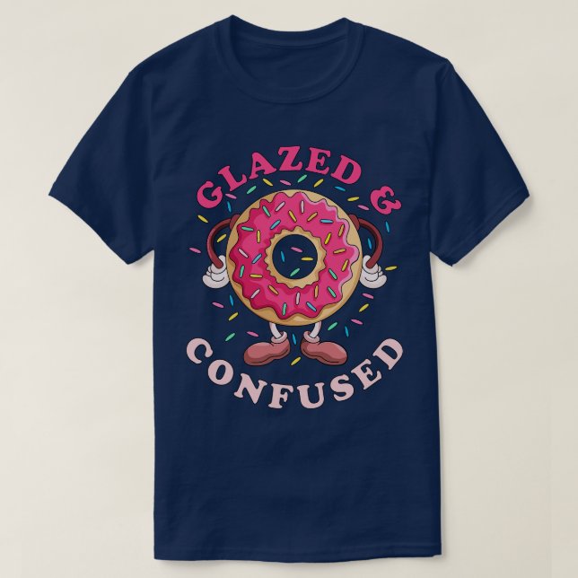 Doughnut Glazed and Confused T-Shirt (Design Front)