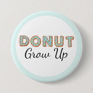 Doughnut Grow Up Blue Iced Baby First Birthday 7.5 Cm Round Badge