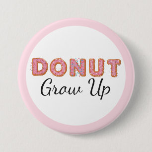  Doughnut Grow Up Pink Iced Baby First Birthday 7.5 Cm Round Badge