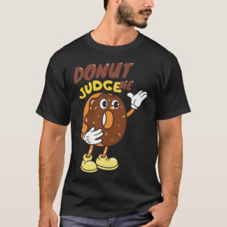 doughnut judge me Classic T-Shirt Copy