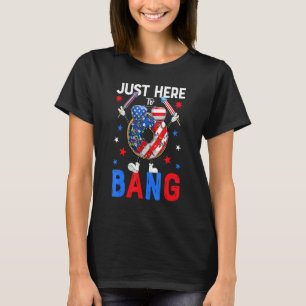 Doughnut Just Here To Bang July Of 4th T-Shirt