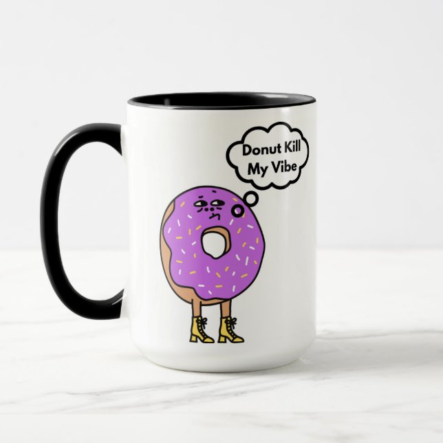 Doughnut Kill My Vibe Pun  Mug (Left)