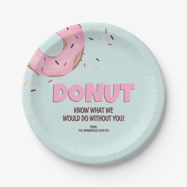 Doughnut Know What I Would Do Without You Paper Plate (Front)