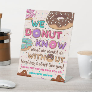 Doughnut Know What We Would Do Without You Sign We