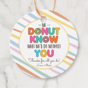 Doughnut Know What We'd Do Without You Appreciatio Favour Tags