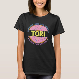 Doughnut Loose Your Sprinkles Tori Is Here Your We T-Shirt