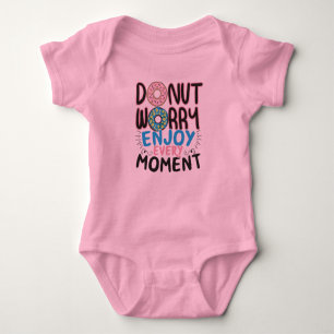 Doughnut Lover - Donut Worry Encouragement Baby Bodysuit