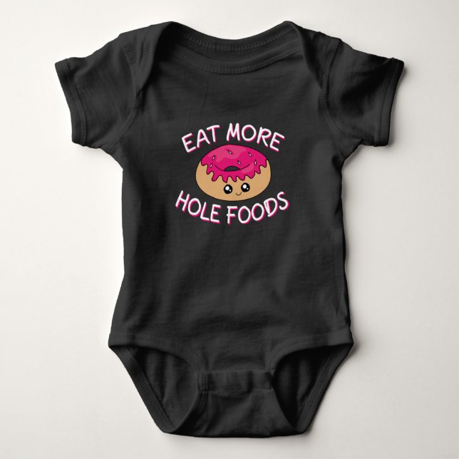 Doughnut Lover Pun - Eat More Hole Foods Baby Bodysuit (Front)