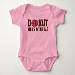 Doughnut Mess With Me Pink Frosted Doughnut Funny Baby Bodysuit
