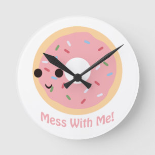 "Doughnut" Mess with me Round Clock