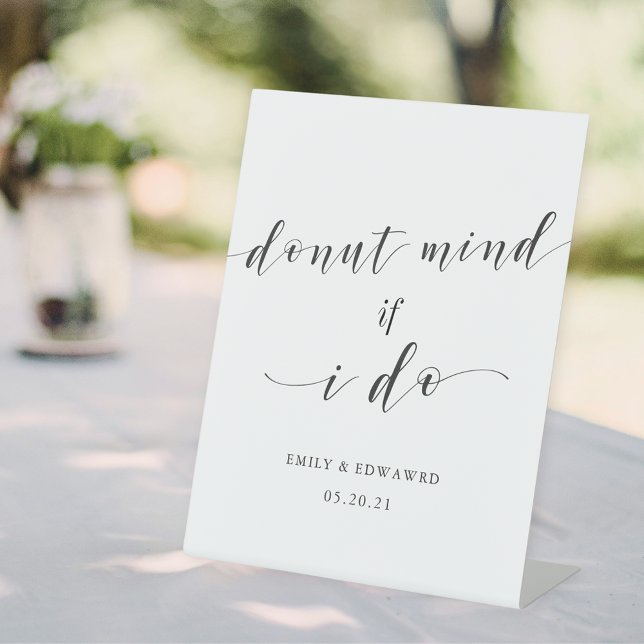 Doughnut Mind If I Do Wedding Dessert Table Pedestal Sign (Creator Uploaded)