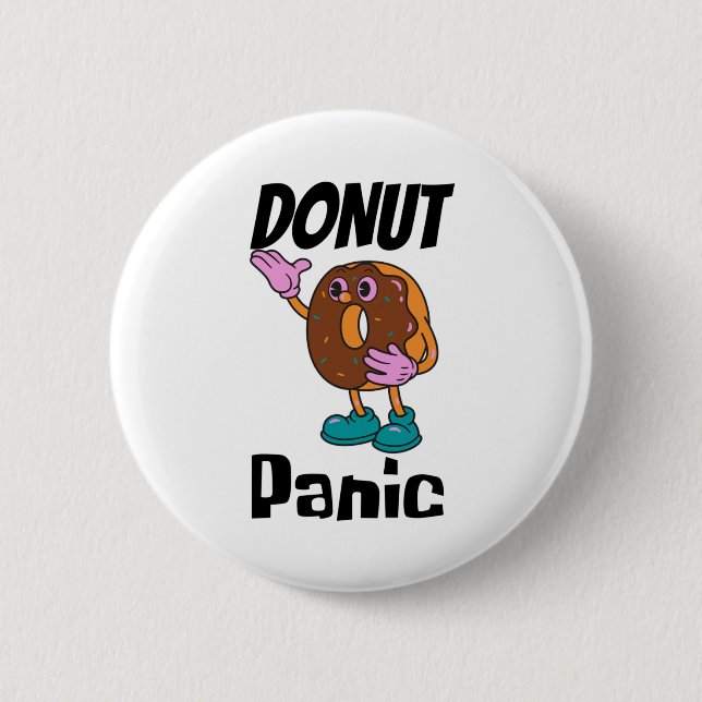Doughnut Panic Funny 6 Cm Round Badge (Front)