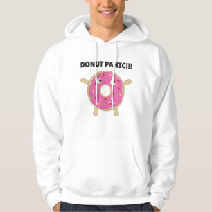 Doughnut Panic - Funny Pun With Doughnuts Hoodie
